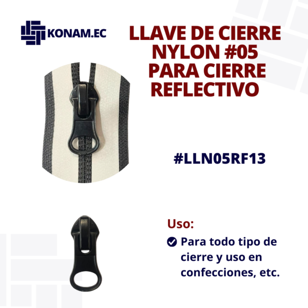 LLAVE DE CIERRE NYLON #05 PARA CIERRE REFLECTIVO #LLN05RF13